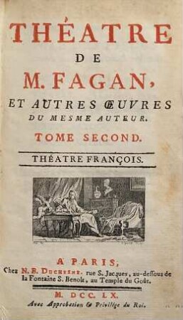 Théatre De M. Fagan, Et Autres Oeuvres Du Mesme Auteur, 2. Theatre François