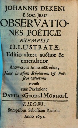 Johannnis Dekeni E Soc. Jesu Observationes Poeticae Exemplis Illustratae