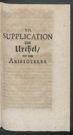 VII. Supplication Und Urthel/ vor dem Aristoteles.