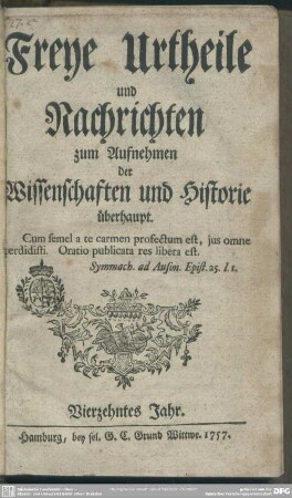 14.1757: Freye Urtheile und Nachrichten zum Aufnehmen der Wissenschaften und Historie überhaupt