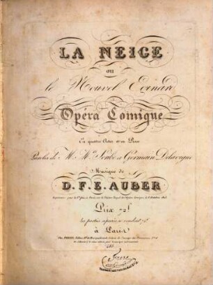 La neige ou le nouvel eginhard : opéra comique en 4 actes et en prose ; représenté pour la 1re fois à Paris sur le Théâtre Royal de l'Opéra Comique, le 8. octobre, 1823