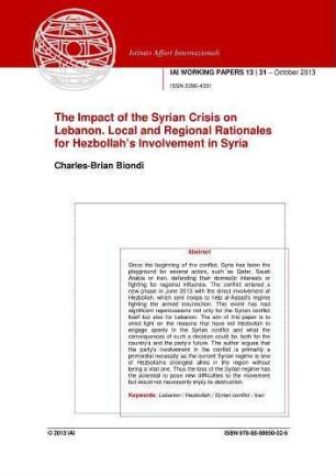 The impact of the Syrian crisis on Lebanon : local and regional rationales for Hezbollah's involvement in Syria