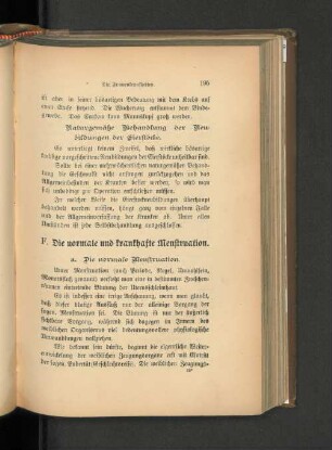 F. Die normale und krankhafte Menstruation.