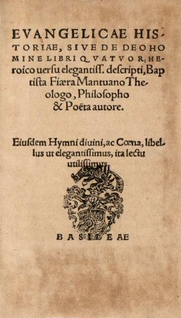 Evangelicae historiae, sive de deo homine : libri quatuor heroico versu descripti