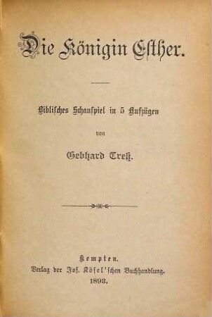 Die Königin Esther : biblisches Schauspiel in 5 Aufzügen