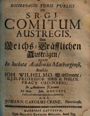 Diss. iuris publici de S. R. G. I. comitum austregis, von Reichs-Gräfflichen Austrägen