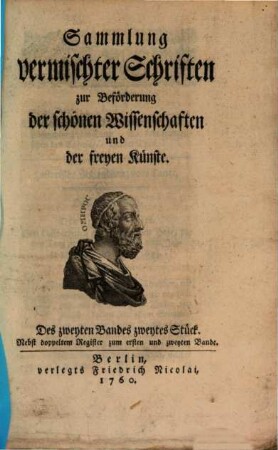 Sammlung vermischter Schriften zur Beförderung der schönen Wissenschaften und der freyen Künste. 2,2. 1760