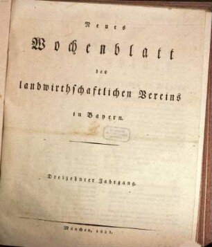 Wochenblatt des Landwirtschaftlichen Vereins in Bayern. 23 = N.F., Jg. 13. 1832/33