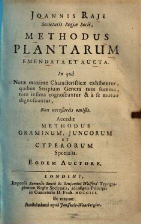 Joannis Raji Methodus plantarum : in qua Notae maxime Characteristicae exhibentur, quibus Stirpium Genera tum summa, tum infima cognoscuntur & a se mutuo dignoscuntur, non necessariis omissis