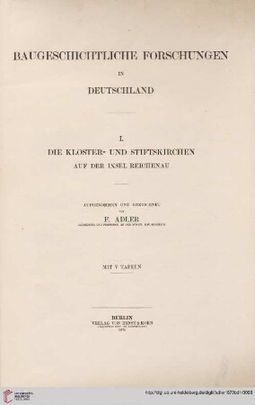 Band 1: Baugeschichtliche Forschungen in Deutschland: Die Kloster- und Stiftskirchen auf der Insel Reichenau