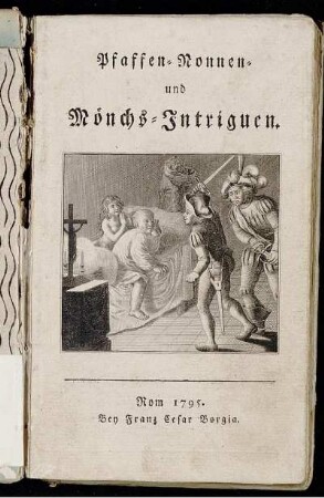 Pfaffen- Nonnen- und Mönchs-Intriguen