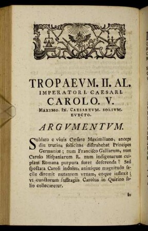 Tropaevm. II. AL. Imperatori. Caesari. Carolo V. Maximo. In. Caesarevm. Solivm. Evecto.