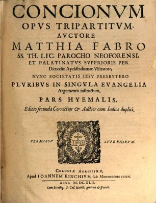 Concionum Opus Tripartitum : Pluribus In Singula Evangelia Argumentis instructum. [2], Pars Hyemalis