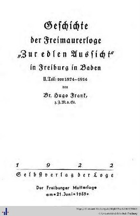 Geschichte der Freimaurerloge zur edlen Aussicht in Freiburg in Baden : II. Teil: von 1874-1914