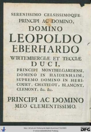 Serenissimo Celsissimoque Principi Ac Domino, Domino Leopoldo Eberhardo Wirtembergiae Et Tecciae Duci ...