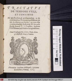 Tractatvs De Tempore Vtili, Et Continvo : Ad appellandum, & prosequendum: ac de continuatione Dominij, & possessionis de una in alteram personam, nec non alijs continuationibus Iudiciarijs