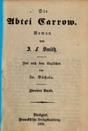 Die Abtei Carrow : Roman von J. F. Smith. Frei nach dem Englischen von Büchele. 2