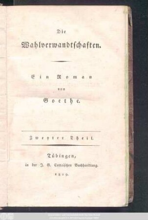 Theil 2: Die Wahlverwandtschaften : Ein Roman