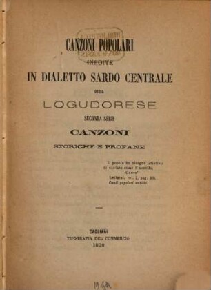 Canzoni popolari inedite in dialetto Sardo centrale ossia Logudorese. Seconda Serie