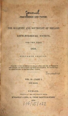 The Journal of the Kilkenny and South-East of Ireland Archaeological Society. 2,1. 1858, Jan. - Juli