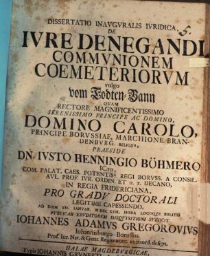 Dissertatio Inavgvralis Ivridica, De Ivre Denegandi Commvnionem Coemeteriorvm vulgo vom Todten-Bann