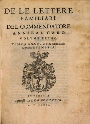 De Le Lettere Familiari Del Commendatore Annibal Caro, 1