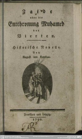 Zaide oder die Entthronung Muhamed des Vierten : Historische Novelle
