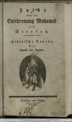 Zaide oder die Entthronung Muhamed des Vierten : Historische Novelle