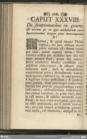 Caput XXXVIII. De symptomatibus in genere, & utrum ijs ipsa acidularum cura supervenientibus incaptus potus interrumpendus sit?