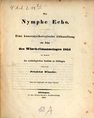 Die Nymphe Echo : eine kunstmythologische Abhandlung zur Feier des Winckelmannstages 1854 : nebst einer Kupfertafel und einigen Vignetten