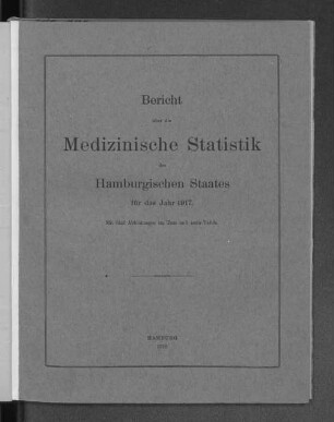 1917(1919): Bericht über die medizinische Statistik des Hamburgischen Staates