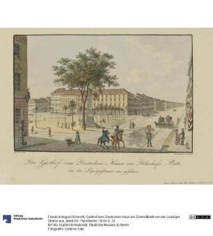 Gasthof zum Deutschen Haus am Dönhoffplatz von der Leipziger Straße aus