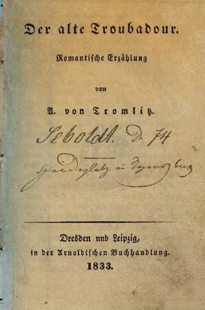 Der alte Troubadour : romantische Erzählung
