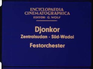 Djonkor (Zentralsudan, Süd-Wadai) - Festorchester