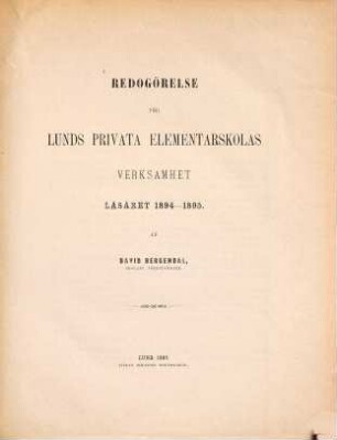 Redogörelse för verksamheten vid Lunds Privata Elementarskola (Realskola och Gymnasium). 1894/95