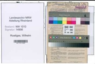 Entnazifizierung Wilhelm Roettges , geb. 14.04.1906 (Staedt.Beamter)