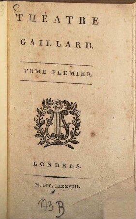 Théatre Gaillard, 1. (1788). - 187 S. : 4 Ill.