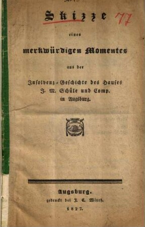 Skizze eines merkwürdigen Momentes aus der Insolvenz-Geschichte des Hauses I. M. Schüle u. Comp. in Augsburg