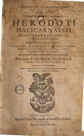 Hērodotu Halikarnassēos Historiōn Logoi 9 : epigraphomēnoi Musai = Herodoti Halicarnassei Historiarvm Libri IX : IX Mvsarvm nominibus inscripti