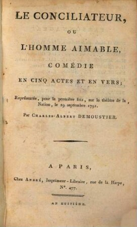 Le Conciliateur, ou l'homme aimable : comédie en cinq actes et en vers