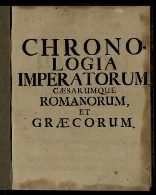 Chronologia Imperatorum Cæsarumque Romanorum, Et Græcorum