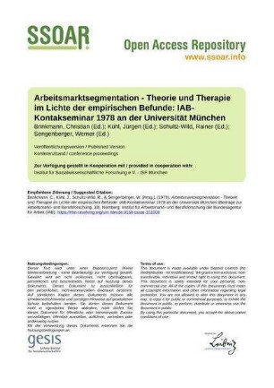 Arbeitsmarktsegmentation - Theorie und Therapie im Lichte der empirischen Befunde: IAB-Kontakseminar 1978 an der Universität München