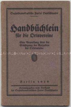Anleitung des SPD-Vorstandes für die Arbeit in den Ortsvereinen