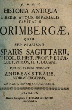 Historia Antiqua Liberæ Atque Imperialis Civitatis Norimbergæ