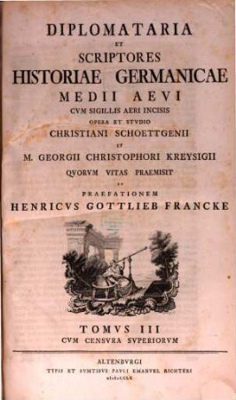 Diplomataria Et Scriptores Historiae Germanicae Medii Aevi : Cum Sigillis Aeri Incisis, 3