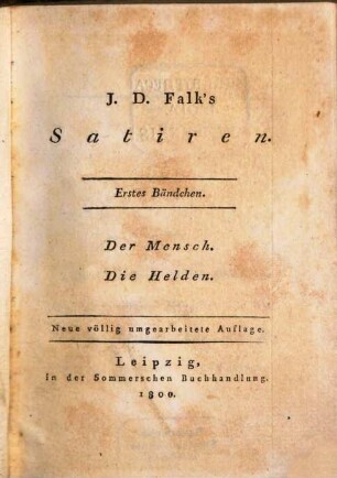 J. D. Falk's Satiren, 1. Der Mensch. Die Helden