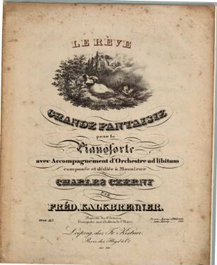 Le rêve : grande fantaisie pour le pianoforte avec accompagnement d'orchestre ad libitum ; oeuv. 113