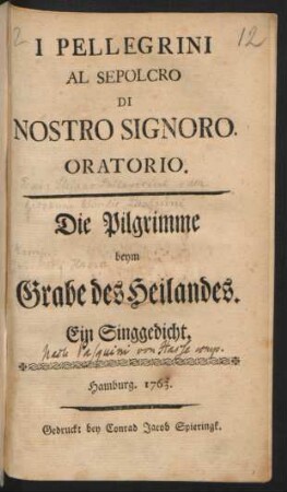 I Pellegrini Al Sepolcro Di Nostro Signoro [!] : Ein Singgedicht