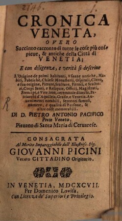 Cronica veneta : overo succinto racconto di tutte le cose piu cospicue et antiche della citta di Venetia