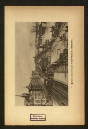 7 - Johannisbollwerk am Niederhafen mit Hochbahn.